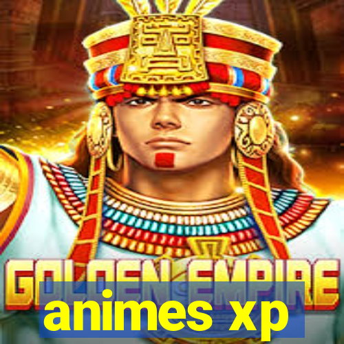 animes xp